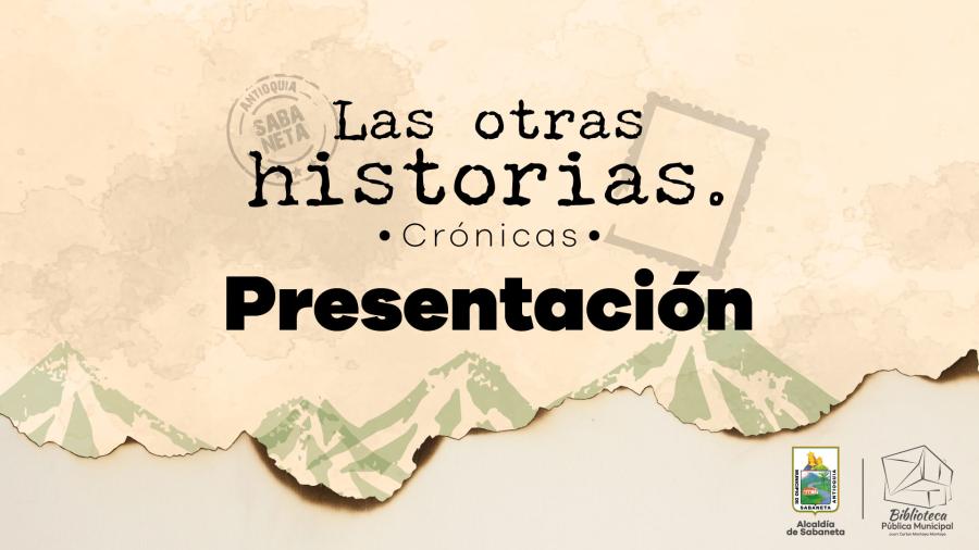 Las otras historias | Presentaci�n